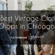 Chicagoland Vintage: Best Clothing Stores &amp; More! | Vintage Treasures: Discover Rare Antiques, Collectibles & Retro Finds