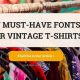 Best Vintage T Shirt Font [Retro Styles Guide] | Vintage Treasures: Discover Rare Antiques, Collectibles & Retro Finds