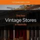 Top Nashville Vintage Stores: Best Hidden Gems & More! | Vintage Treasures: Discover Rare Antiques, Collectibles & Retro Finds